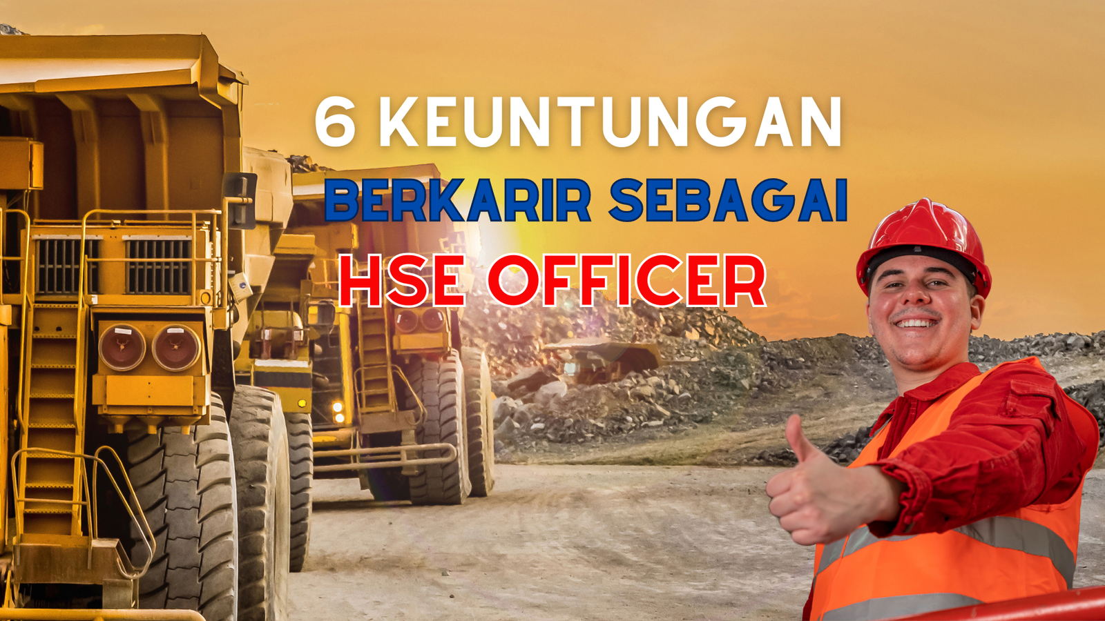 6 Keuntungan Berkarir Sebagai HSE Officer