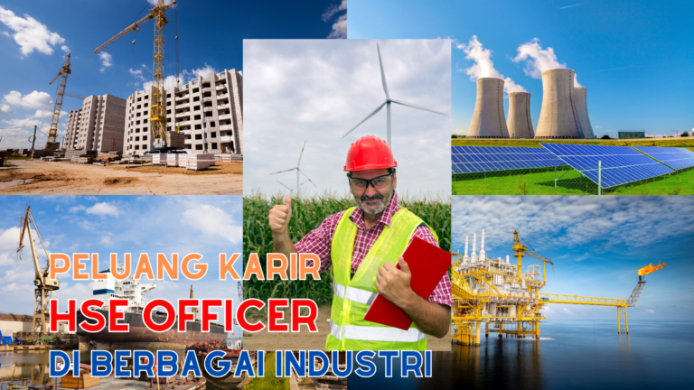 Peluang Karir HSE Officer di Berbagai Industri